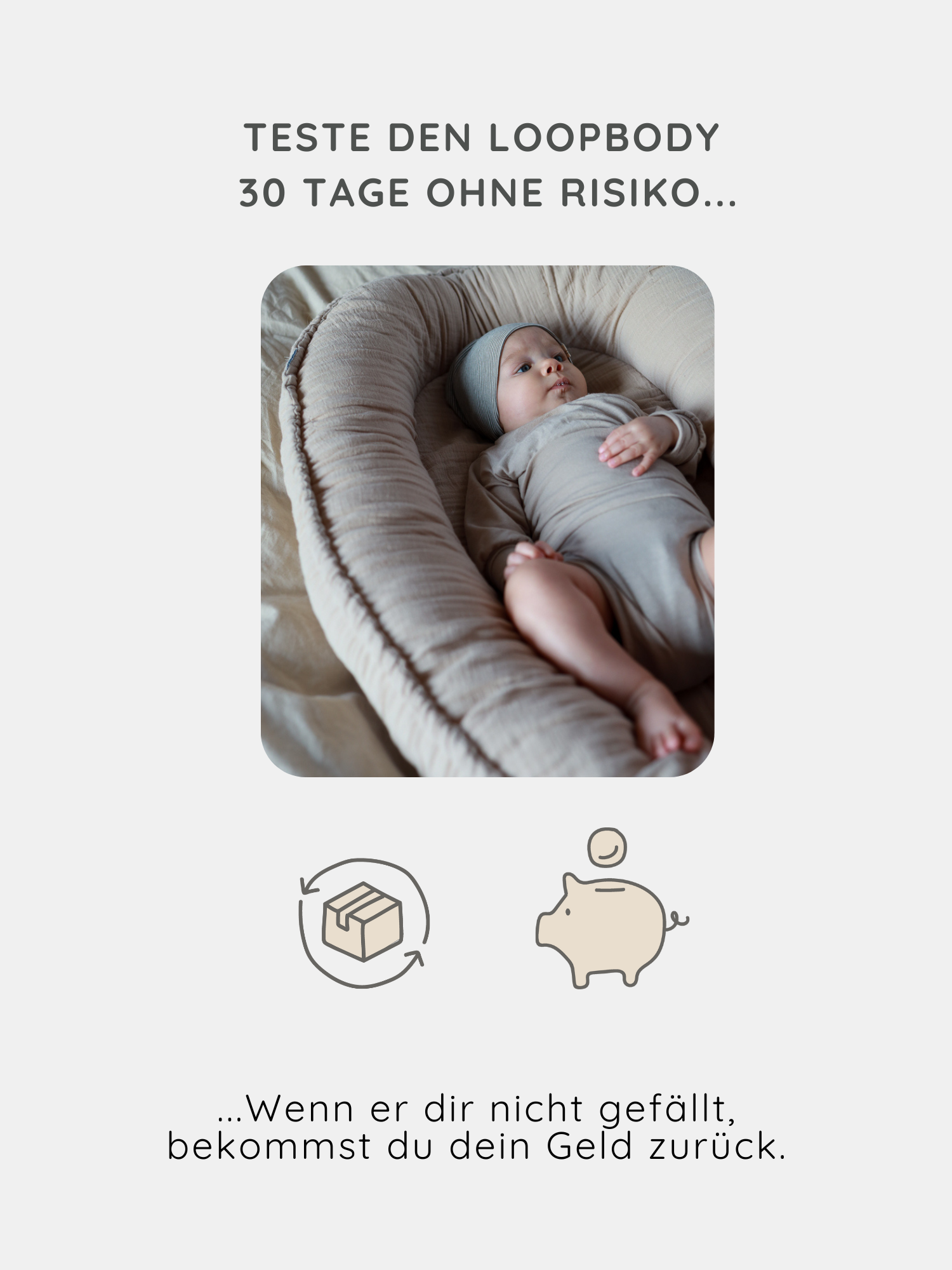 Baby liegt im Loopbody Kaschmir-Mix - Sand, einem weichen, knopf- und ärmellosen Langarmbody in Cocoon-Form. Icons zeigen Rückgabe- und Geld-zurück-Garantie für 30-tägige risikofreie Testphase.