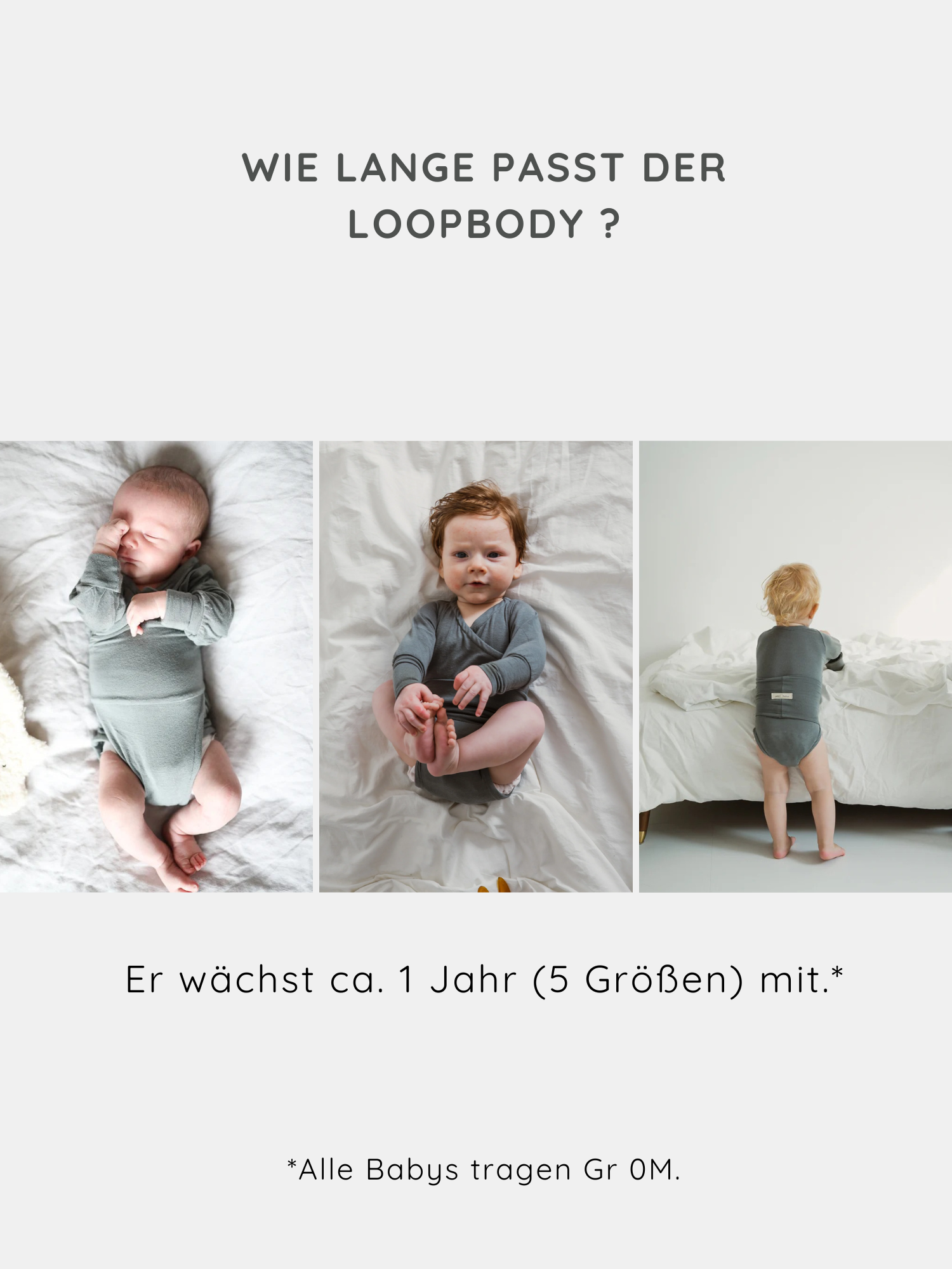 Loopbody Kaschmir-Mix - Taube: Drei Fotos zeigen ein Neugeborenes, ein älteres Baby und ein Kleinkind im gleichen mitwachsenden Body, der sich über fünf Größen anpasst.